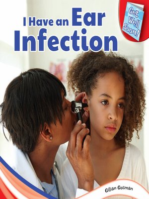 cover image of I Have an Ear Infection
